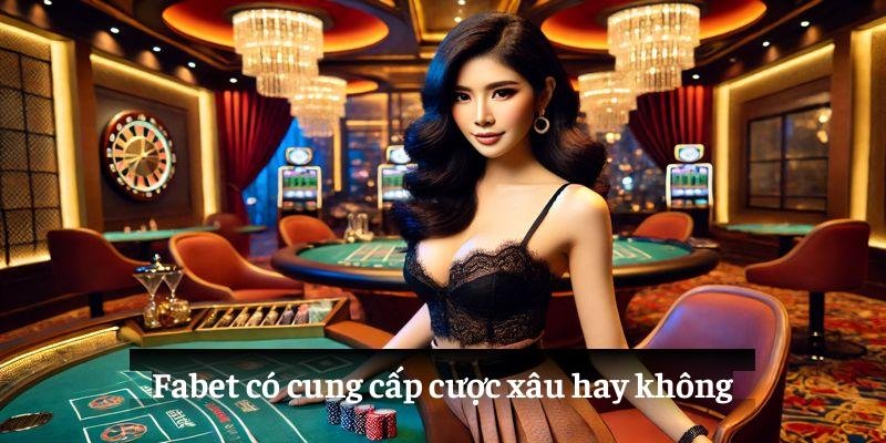 Tìm hiểu về FABET - Đối tác chiến lược của nhà cái HUBET 7 Fabet có cung cấp cược xâu hay không