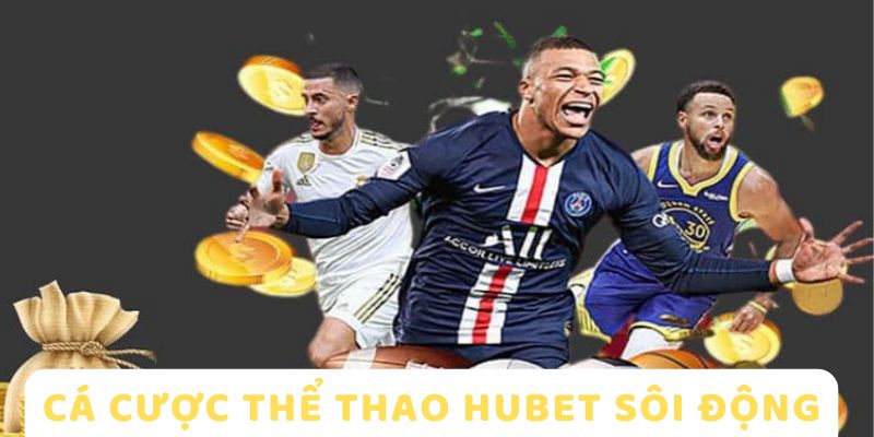 Giới Thiệu HUBET 4 Sảnh thể thao sôi động